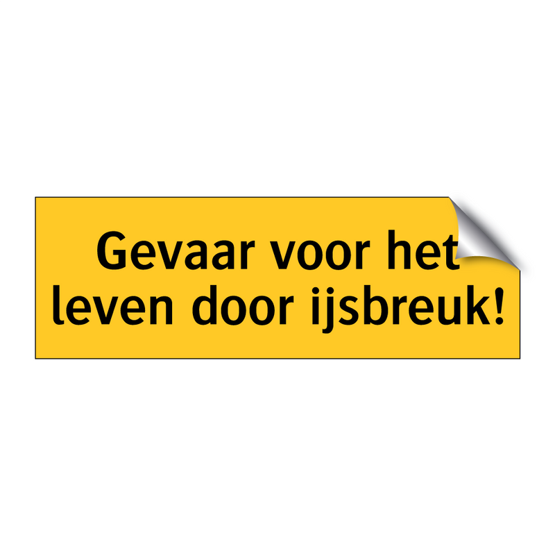 Gevaar voor het leven door ijsbreuk!
