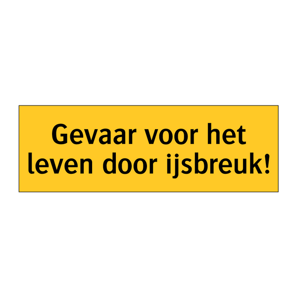 Gevaar voor het leven door ijsbreuk!