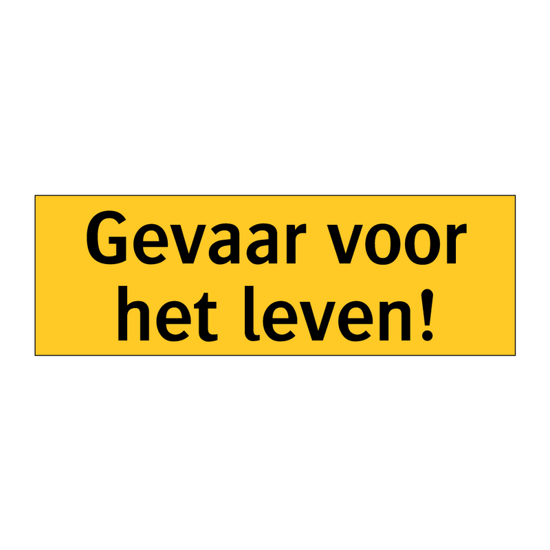 Gevaar voor het leven!