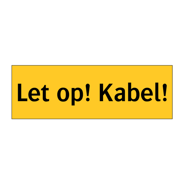 Let op! Kabel!