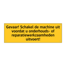 Gevaar! Schakel de machine uit voordat u onderhouds- /.../