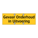 Gevaar Onderhoud in Uitvoering