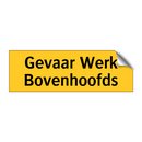Gevaar Werk Bovenhoofds