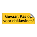 Gevaar, Pas op voor daklawines!
