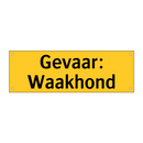 Gevaar: Waakhond