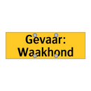 Gevaar: Waakhond