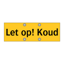 Let op! Koud