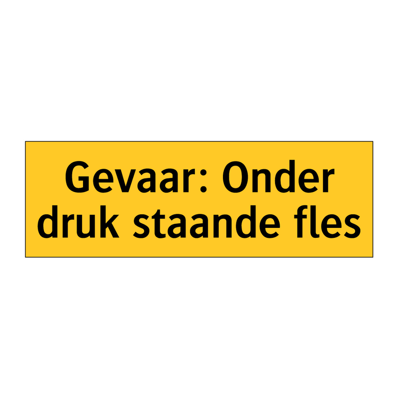 Gevaar: Onder druk staande fles