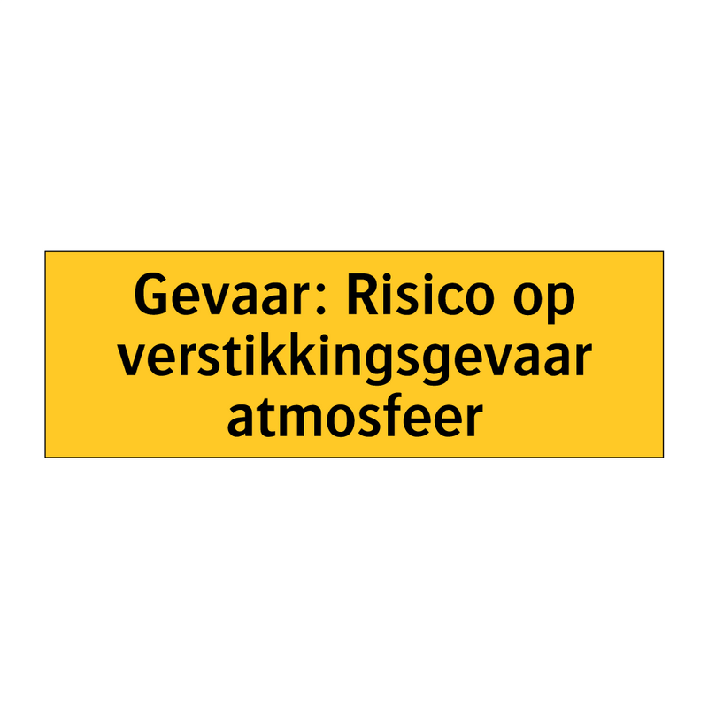 Gevaar: Risico op verstikkingsgevaar atmosfeer