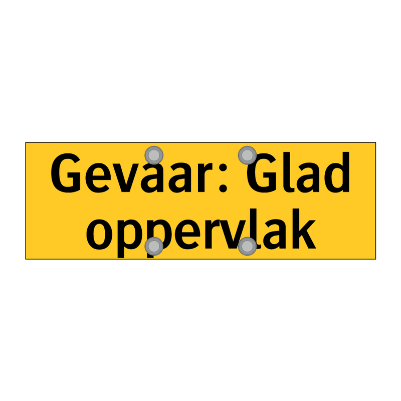 Gevaar: Glad oppervlak