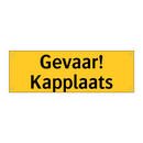 Gevaar! Kapplaats