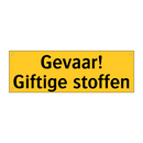 Gevaar! Giftige stoffen