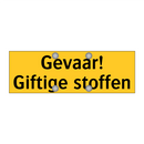 Gevaar! Giftige stoffen