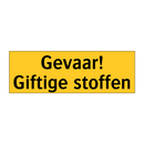 Gevaar! Giftige stoffen