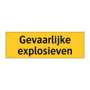 Gevaarlijke explosieven