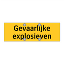 Gevaarlijke explosieven