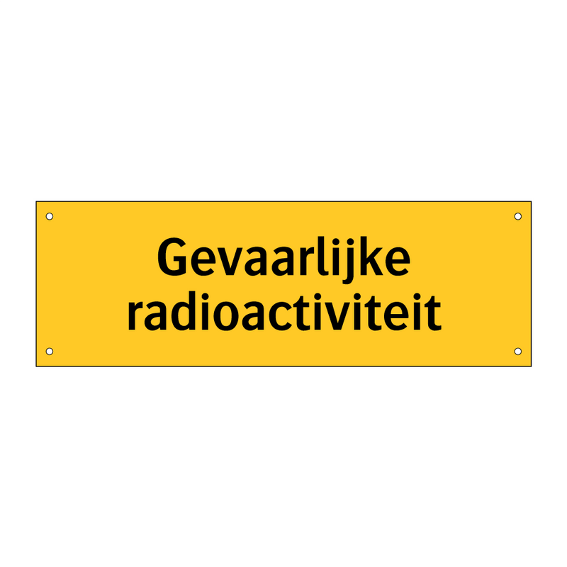 Gevaarlijke radioactiviteit