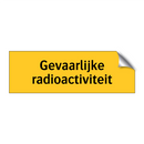 Gevaarlijke radioactiviteit