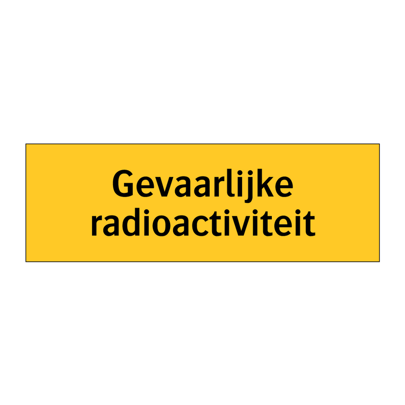 Gevaarlijke radioactiviteit