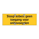 Sloop asbest geen toegang voor onbevoegden