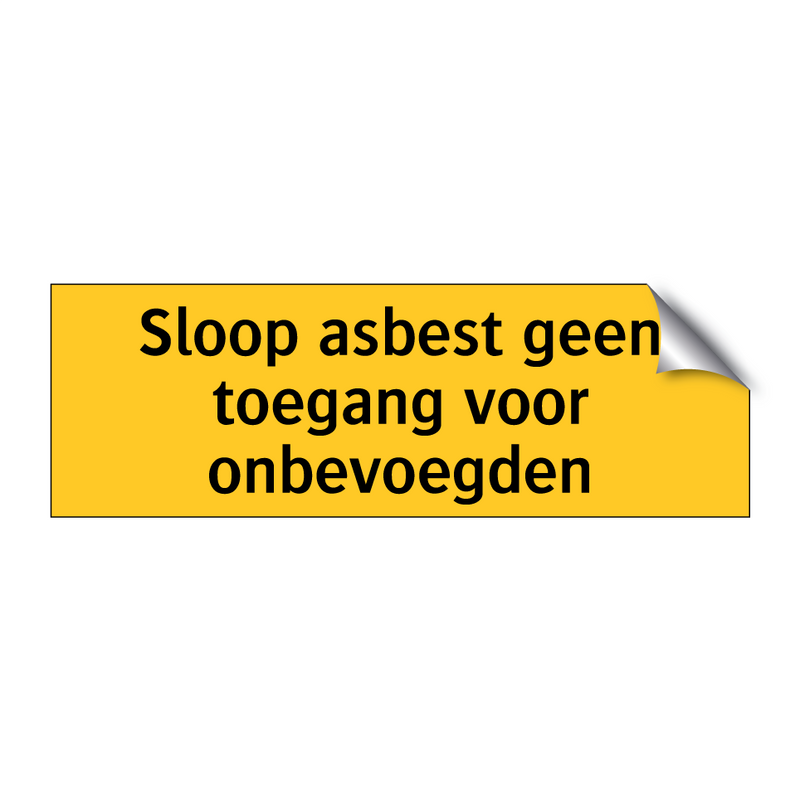 Sloop asbest geen toegang voor onbevoegden
