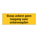 Sloop asbest geen toegang voor onbevoegden