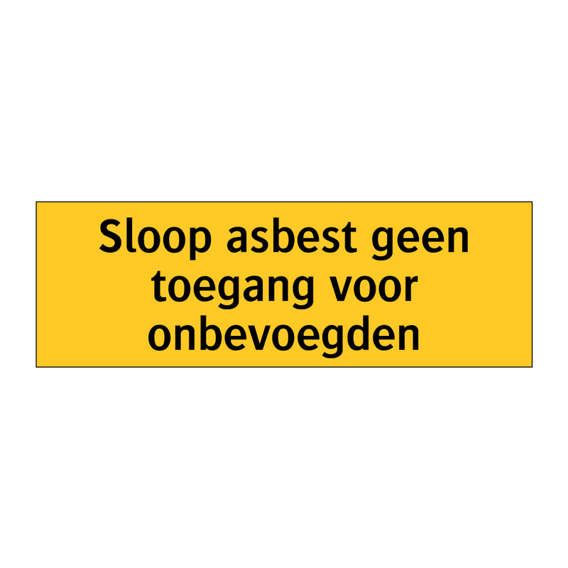 Sloop asbest geen toegang voor onbevoegden