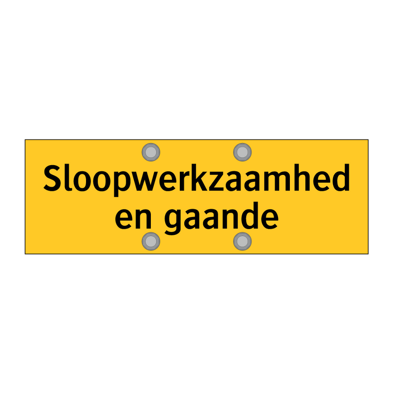 Sloopwerkzaamheden gaande