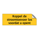 Koppel de stroomtoevoer los voordat u opent