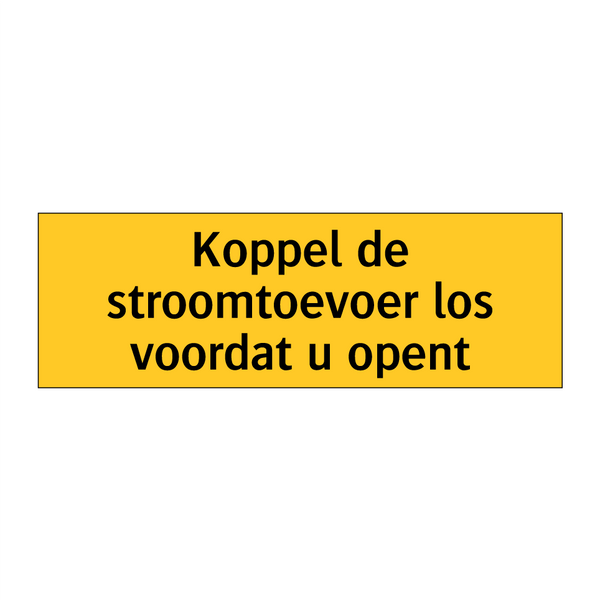 Koppel de stroomtoevoer los voordat u opent