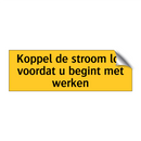 Koppel de stroom los voordat u begint met werken