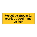 Koppel de stroom los voordat u begint met werken