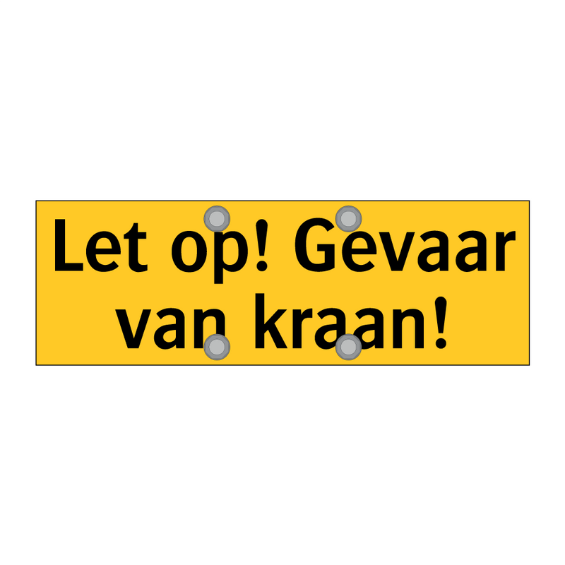 Let op! Gevaar van kraan!