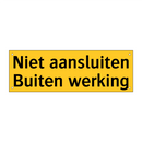 Niet aansluiten Buiten werking