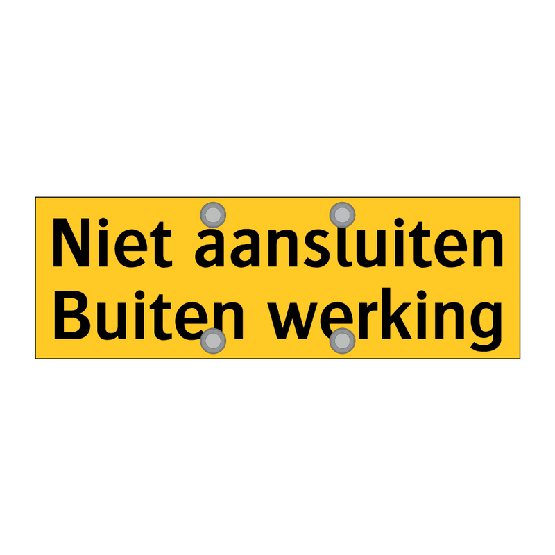 Niet aansluiten Buiten werking