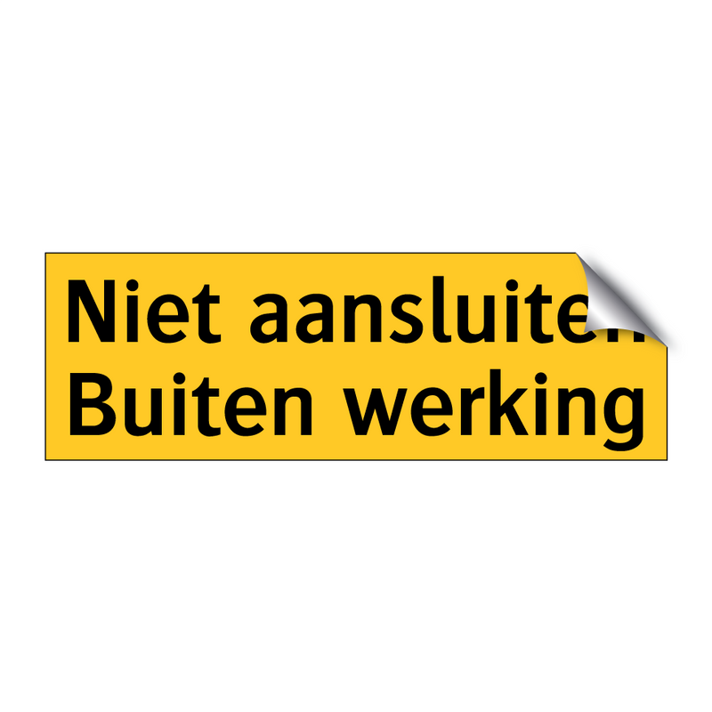 Niet aansluiten Buiten werking