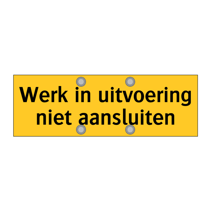 Werk in uitvoering niet aansluiten