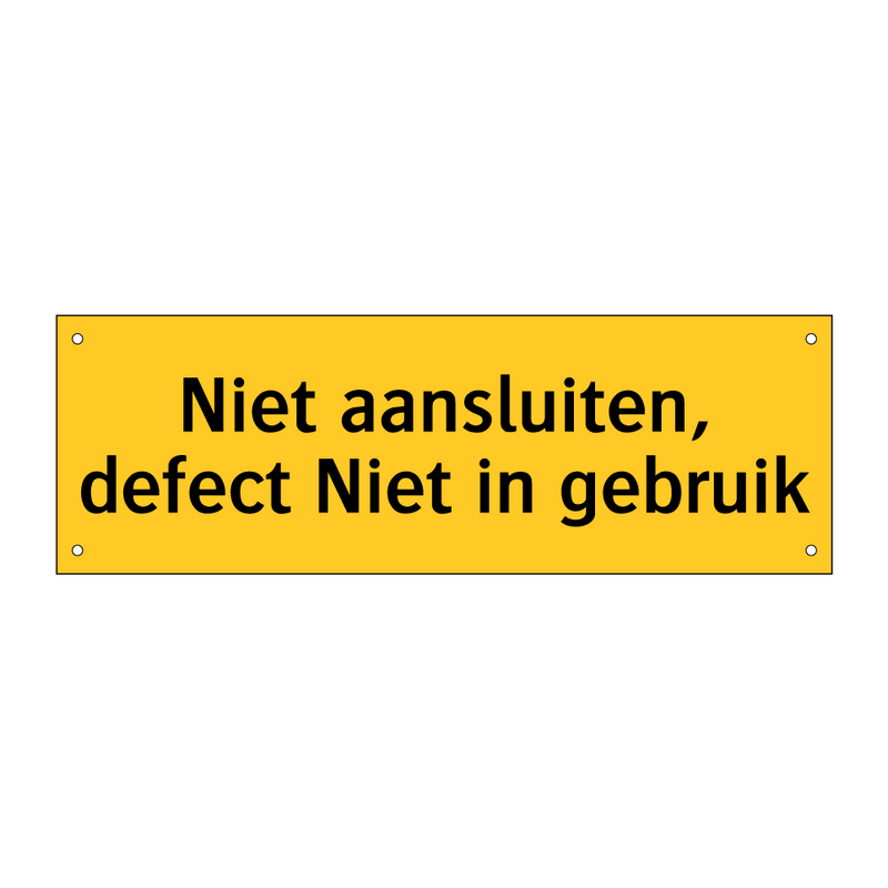 Niet aansluiten, defect Niet in gebruik