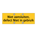 Niet aansluiten, defect Niet in gebruik
