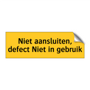 Niet aansluiten, defect Niet in gebruik