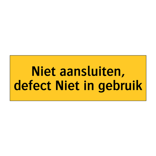 Niet aansluiten, defect Niet in gebruik