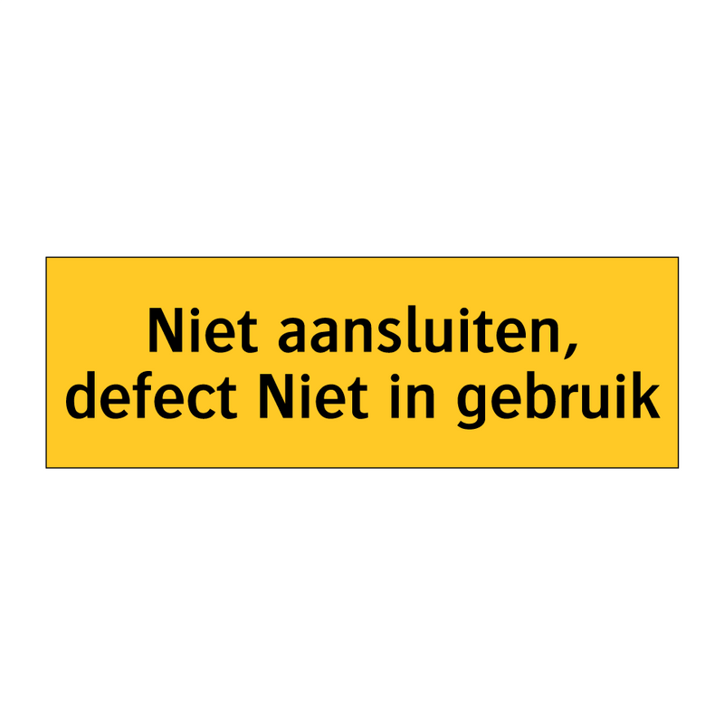 Niet aansluiten, defect Niet in gebruik