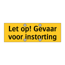 Let op! Gevaar voor instorting