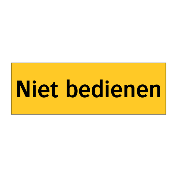 Niet bedienen