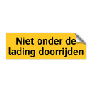 Niet onder de lading doorrijden