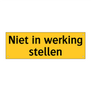 Niet in werking stellen