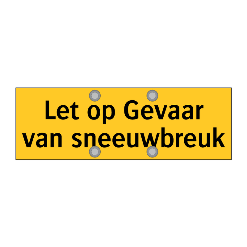 Let op Gevaar van sneeuwbreuk