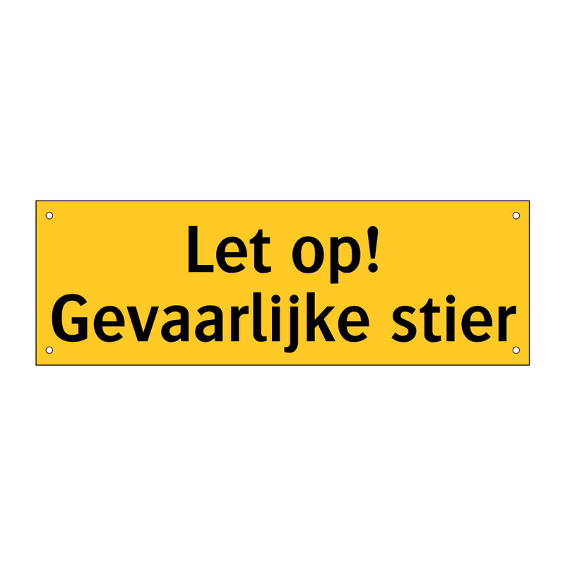 Let op! Gevaarlijke stier
