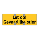 Let op! Gevaarlijke stier