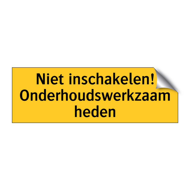 Niet inschakelen! Onderhoudswerkzaamheden